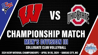 WISCONSIN vs OHIO STATE  Mens Division III NCVF Volleyball National Championship [upl. by Ahsyia]