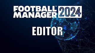 How to use the EDITOR in Football Manager 2024  Tutorial [upl. by Esenwahs14]