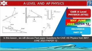 AS Level PHYS 9702 PAPER 1  MayJune 2023  Paper 12  970212MJ23  Detailed SolutionPart 02 [upl. by Nilyac]