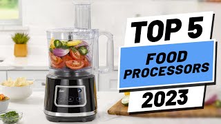 Top 5 BEST Food Processors of 2023 [upl. by Ellehs]