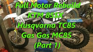 111 Full Rebuild Part 1 KTM 85SX Husqvarna TC85 Gas Gas MC85 Crankshaft piston amp bearings [upl. by Heman]