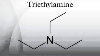 Triethylamine [upl. by Cirad111]