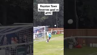 Royston Town Reserves goal vs ATFC [upl. by Klump]