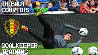 Thibaut Courtois  Goalkeeper Training  Belgium [upl. by Pliam]