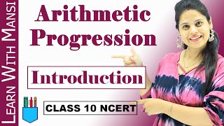 Arithmetic Progression  Introduction  Chapter 5  Class 10 Maths  NCERT [upl. by Mario]