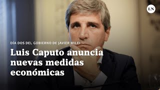 Luis Caputo anuncia las medidas económicas del gobierno de Javier Milei [upl. by Aterg]