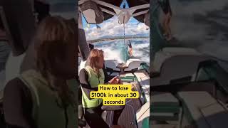 Boat Owners  How to lose 100k in 30 seconds boat boating 100k crashsurfers [upl. by Rese]