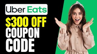 How to Get 300 Uber Eats Coupon Code  Uber Eats Promo Code 2024 [upl. by Jariah270]