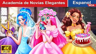 Academia de Novias Elegantes 👰💓 Cuentos de Hadas WOASpanishFairyTales [upl. by Asabi]