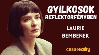 Gyilkosok Reflektorfényben  Laurie Bembenek [upl. by Shelbi]