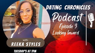 Dating Chronicles Episode 3 Looking Inward datingadvice [upl. by Ailedua156]