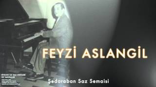 Feyzi Aslangil  Şedaraban Saz Semaisi  Piyano ile Saz Eserleri ve Taksimler © 2000 Kalan Müzik [upl. by Nileuqcaj]