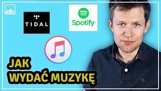 jak WYDAĆ muzykę na SPOTIFY APPLE MUSIC i innych serwisach streamingowych [upl. by Lilian]