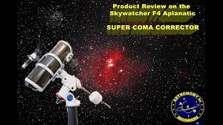 Product Review on the Skywatcher F4 Aplanatic Super Coma Corrector [upl. by Qifahs]