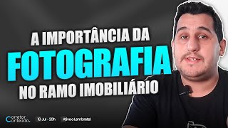 FOTOGRAFIA IMOBILIÁRIA TUDO O QUE VOCÊ PRECISA SABER  Corretor Conteúdo [upl. by Folger]