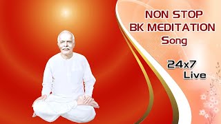 LIVE 🔴 Non Stop Meditation Songs। BK Nonstop Divine Songs। BK Live Divine Songs [upl. by Norabel]