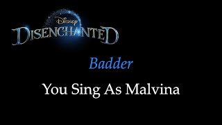 Disenchanted  Badder  KaraokeSing With Me You Sing Malvina [upl. by Editha]