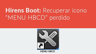 Recuperar icono MENU HBCD de Hirens Boot [upl. by Yatnoed809]