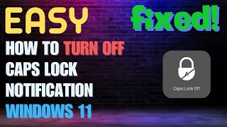 EASY METHOD⏬👇 How To Turn Off Caps Lock Notification Windows 11 2024 [upl. by Afrikah]