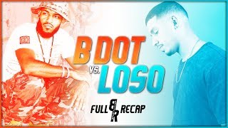 B DOT VS LOSO Full Recap [upl. by Gothart49]