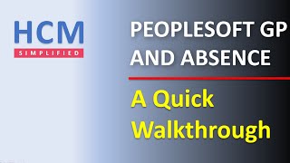 A Quick Walkthrough on PeopleSoft Absence Management [upl. by Jorrie]