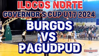 BURGOS VS PAGUDPUD  ILOCOS NORTE GOVERNORS CUP U17 2024 [upl. by Cyril]