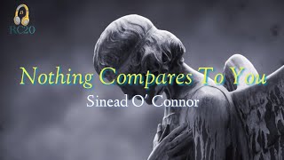 Nothing Compares To You Lyrics by Sinead O Connor [upl. by Poppas]