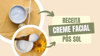 Receita de Creme facial natural e vegano pós sol [upl. by Enomed947]