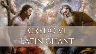 Gregorian Chant of the Nicene Creed  Credo VI [upl. by Acinnej]