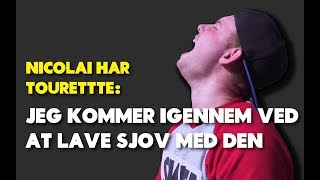 Nicolai Jespersen har tourette Jeg kommer igennem ved at lave sjov med den I Spektrum [upl. by Shaylynn]