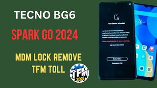 Tecno BG6 SPARK GO 2024 MDM Lock Remove TFM Toll [upl. by Aniv]