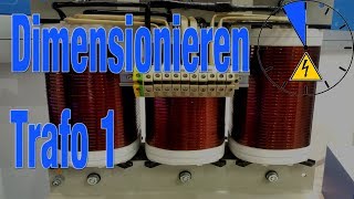 4K Dimensionieren eines Transformators Grundlagen 1 [upl. by Nylodnew]