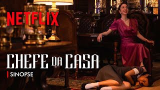 Chefe da Casa  Nova Série da Netflix Sinopse [upl. by Aehsal706]