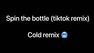 Spin the bottle tiktok remix 🥶 [upl. by Motch]