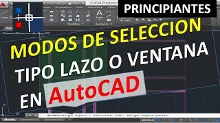 Modos de Selección Tipo Lazo por Ventana Parcial y Total en AutoCAD [upl. by Leirvag]