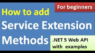 Lec14 What is Service Collection Extension Pattern in NET 5 for Beginners [upl. by Neesay]