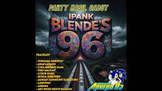 DJ FUNKOT 2024 PARTY HASIL GABUT IPANK BLENDES 96 ARVERO [upl. by Lexine]