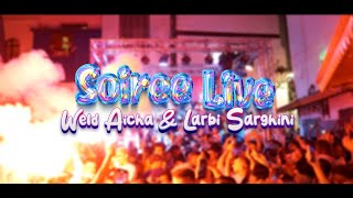 WELD AICHA FT LARBI SARGHINI  SOIREE LIVE  COVER MIMOUN EL OUJDI [upl. by Altis]