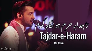 TajdareHaram  Naat  By Atif Aslam [upl. by Batchelor]