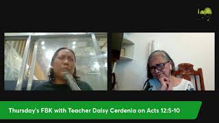 Thursdays FBK with Teacher Daisy Cerdenia on Acts 12510 [upl. by Lennaj]