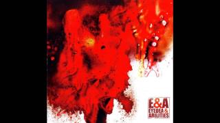 Eyedea amp Abilities  EampA Full Album [upl. by Saidee]