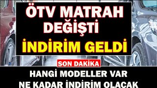 Ã–TV MATRAH DEÄÄ°ÅTÄ° Ä°NDÄ°RÄ°M GELDÄ° HANGÄ° ARAÃ‡LARI KAPSIYORNE KADAR Ä°NDÄ°RÄ°M OLACAK [upl. by Retseh]