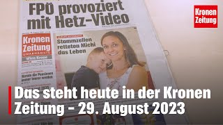 Das steht heute in der Kronen Zeitung  29 August 2023  kronetv Blattbesprechung [upl. by Saul531]