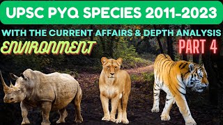 UPSC PYQ SPECIES 20112023PART 4WITH THE CURRENT AFFAIRS AND DEPTH ANALYSIS upsc upscprelims [upl. by Nwahsel151]