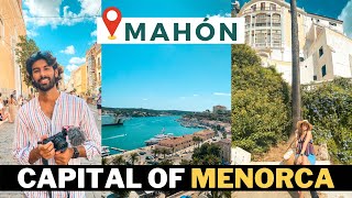 MUST VISIT IN MENORCA  How To See Mahon in Just 1 Day  Menorca Spain Travel Vlog 4K [upl. by Aleek208]