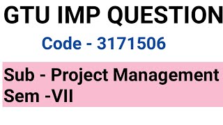 GTU imp questions PM  Project Management imp Mechanical  gtu exam Imp  imp questions of PM [upl. by Oyek]