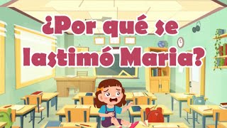 ✨Historia para prevenir accidentes  ¿Por qué se lastimo Maria [upl. by Raybin]