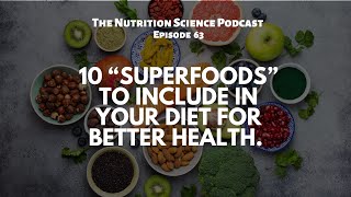 10 quotSuperfoodsquot to Include in Your Diet for Better Health [upl. by Giverin]