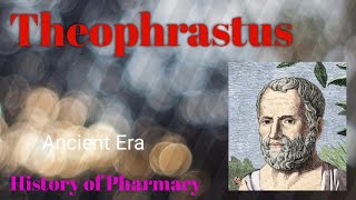 Theophrastus 300 BC Greek Ancient Era of History of Pharmacy PharmacistTayyebOfficial [upl. by Deeyn]