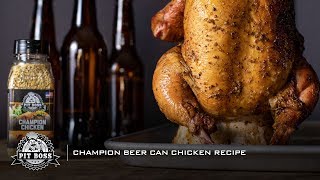 Pit Boss Champion Beer Can Chicken [upl. by Gilly]